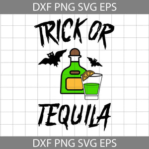 Trick or Tequila Svg, Tequila Svg, Funny Halloween Svg, Halloween Svg, Cricut File, Clipart, Svg, Png, Eps, Dxf