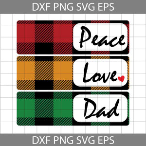 Peace Love Dad Buffalo Plaids Svg, Happy Father’s Day Svg, Dad Svg, Father’s Day Svg, Cricut File, Clipart, Svg, Png, Eps, Dxf