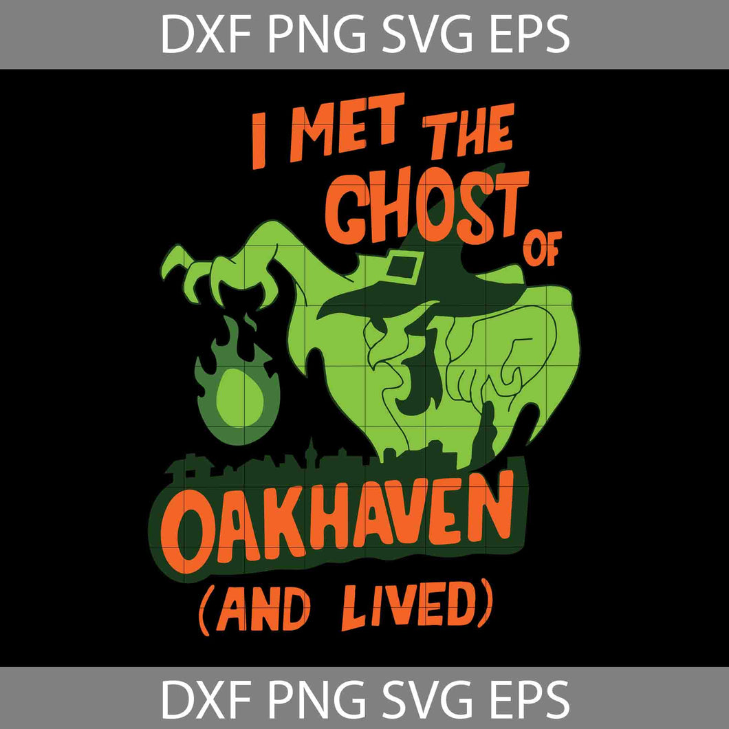 I Met The Ghost Or Oakhaven And Lived Svg, Ghost Svg, Halloween Svg, Cricut File, Clipart, Svg, Png, Eps, Dxf