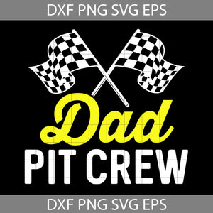 Dad Pit Crew For Racing Party Costume Svg, Happy Father’s Day Svg, Dad Svg, Father’s Day Svg, Cricut File, Clipart, Svg, Png, Eps, Dxf