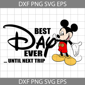 Mickey Best Day Ever SVG, Mickey Mouse Svg, Cartoon Svg, Cricut File, Clipart, Svg, Png, Eps, Dxf