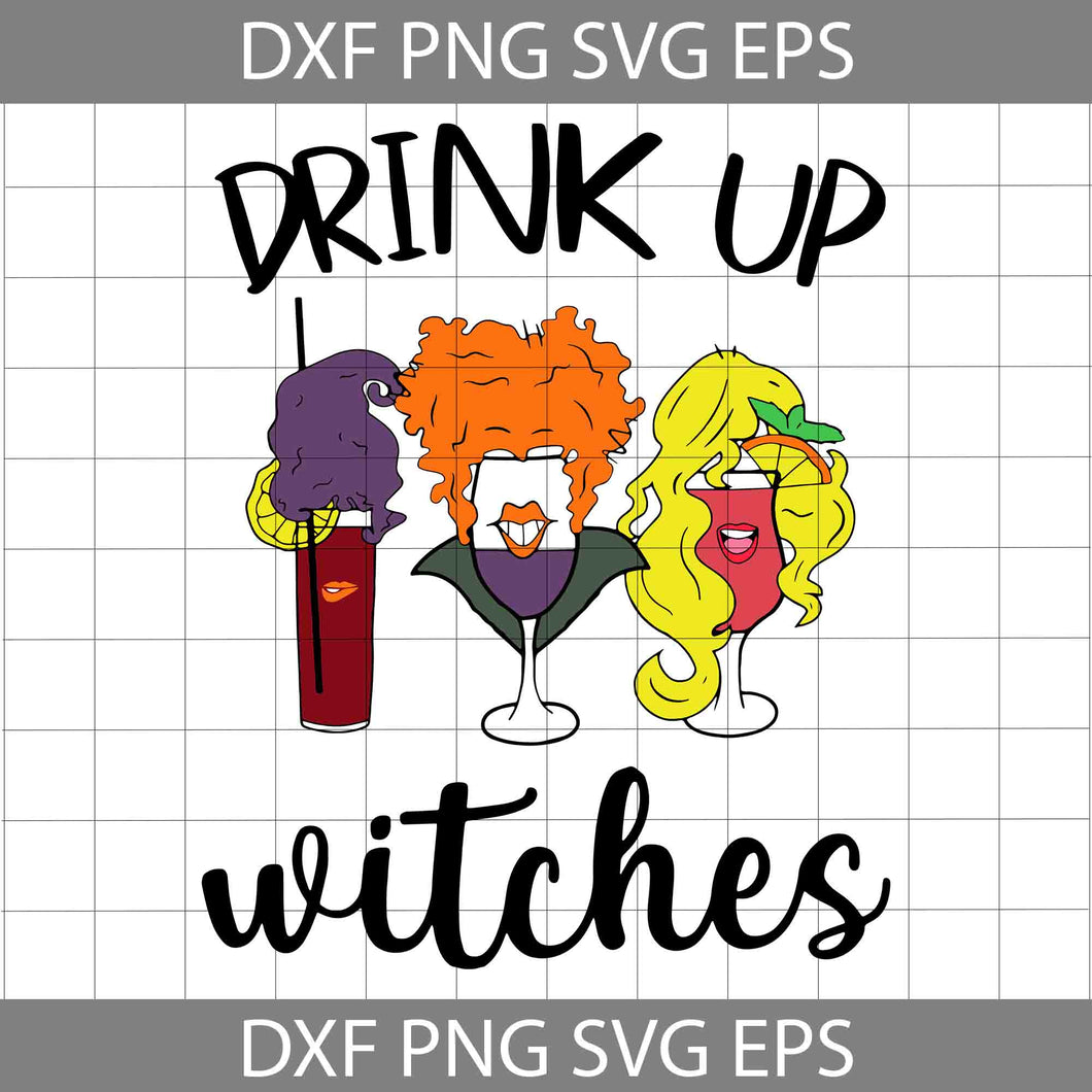 Drink Up Witches svg, Hocus Pocus svg, Sanderson Sisters Svg, Halloween Svg, Cricut File, Clipart, Svg, Png, Eps, Dxf