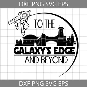 Star Wars To The Galaxy’s Edge And Beyond Svg, Buzz Lightyear svg, Cartoon Svg, Cricut File, Clipart, Svg, Png, Eps, Dxf