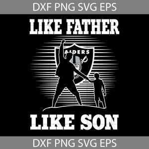 Like Father Like Son Las Vegas Raiders Svg, Happy Father’s Day Svg, Dad Svg, Father’s Day Svg, Cricut File, Clipart, Svg, Png, Eps, Dxf