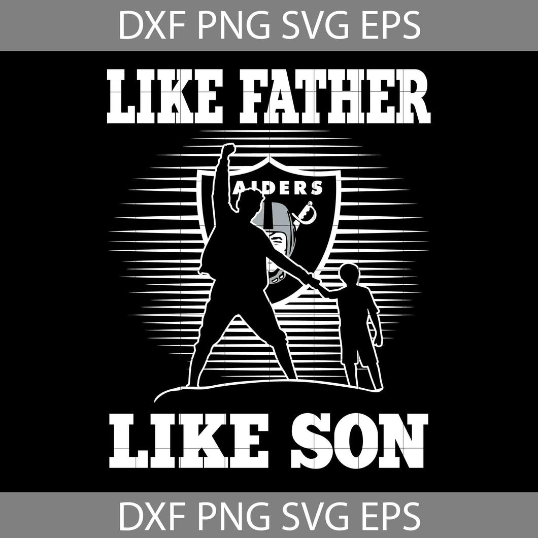 Like Father Like Son Las Vegas Raiders Svg, Happy Father’s Day Svg, Dad Svg, Father’s Day Svg, Cricut File, Clipart, Svg, Png, Eps, Dxf