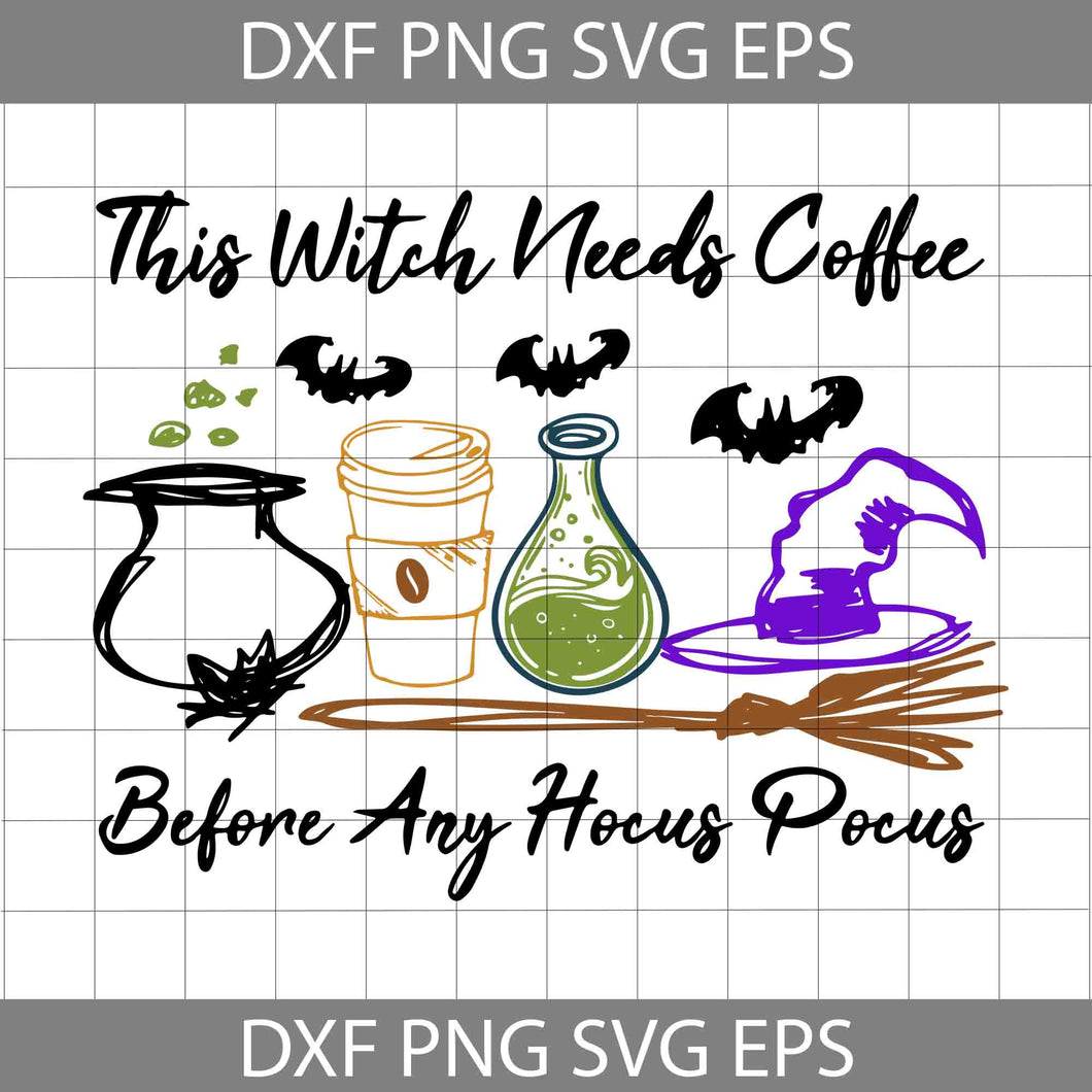 This Witch Needs Coffee Svg, Witch Hat Svg, Halloween Svg, Cricut File, Clipart, Svg, Png, Eps, Dxf