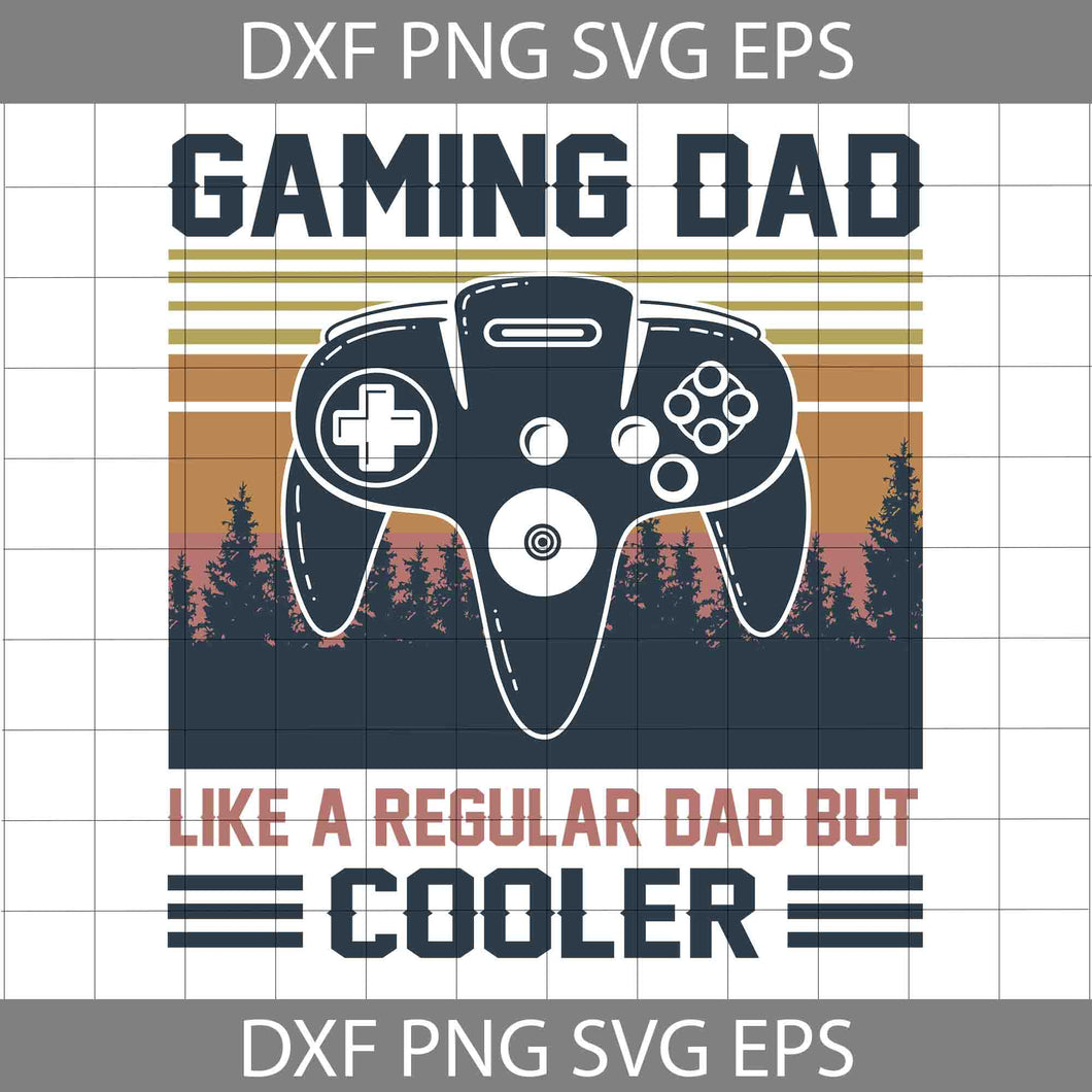 Gaming Dad Like A Regular Dad But Cooler Vintage Svg, Happy Father’s Day Svg, Dad Svg, Father’s Day Svg, Cricut File, Clipart, Svg, Png, Eps, Dxf