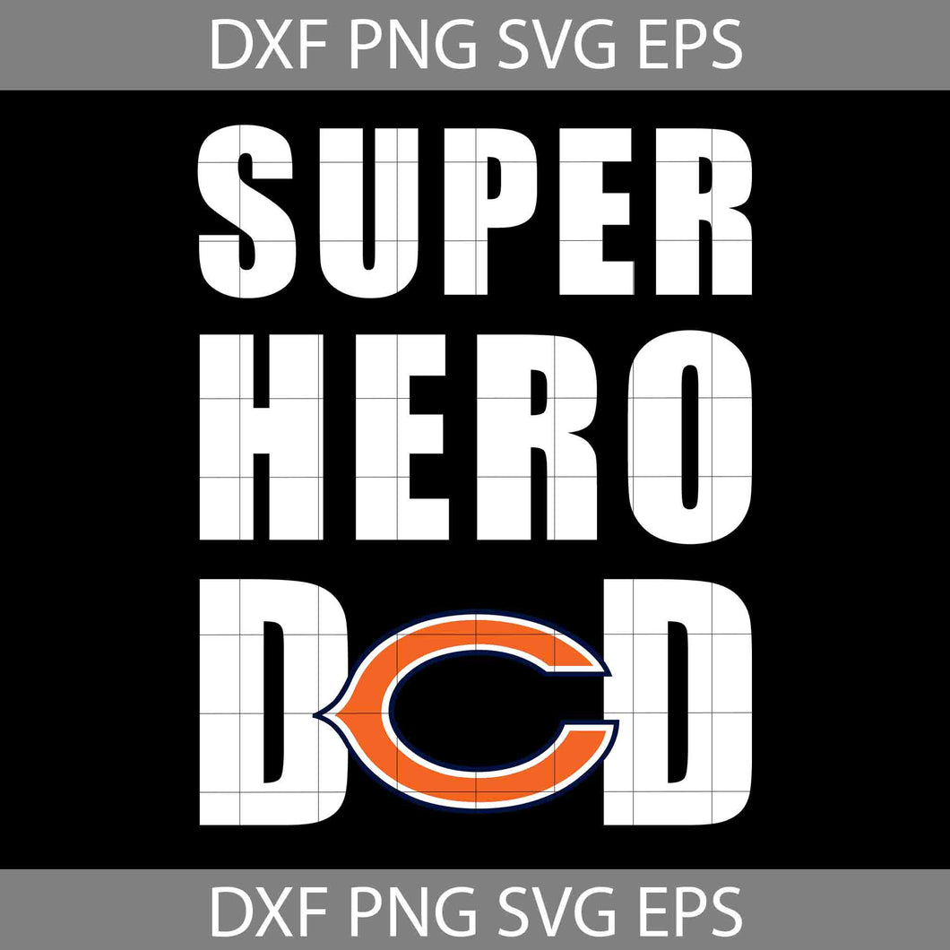 Super Hero Dad Chicago Bears Svg, Chicago Bears Svg, Happy Father’s Day Svg, Dad Svg, Father’s Day Svg, Cricut File, Clipart, Svg, Png, Eps, Dxf