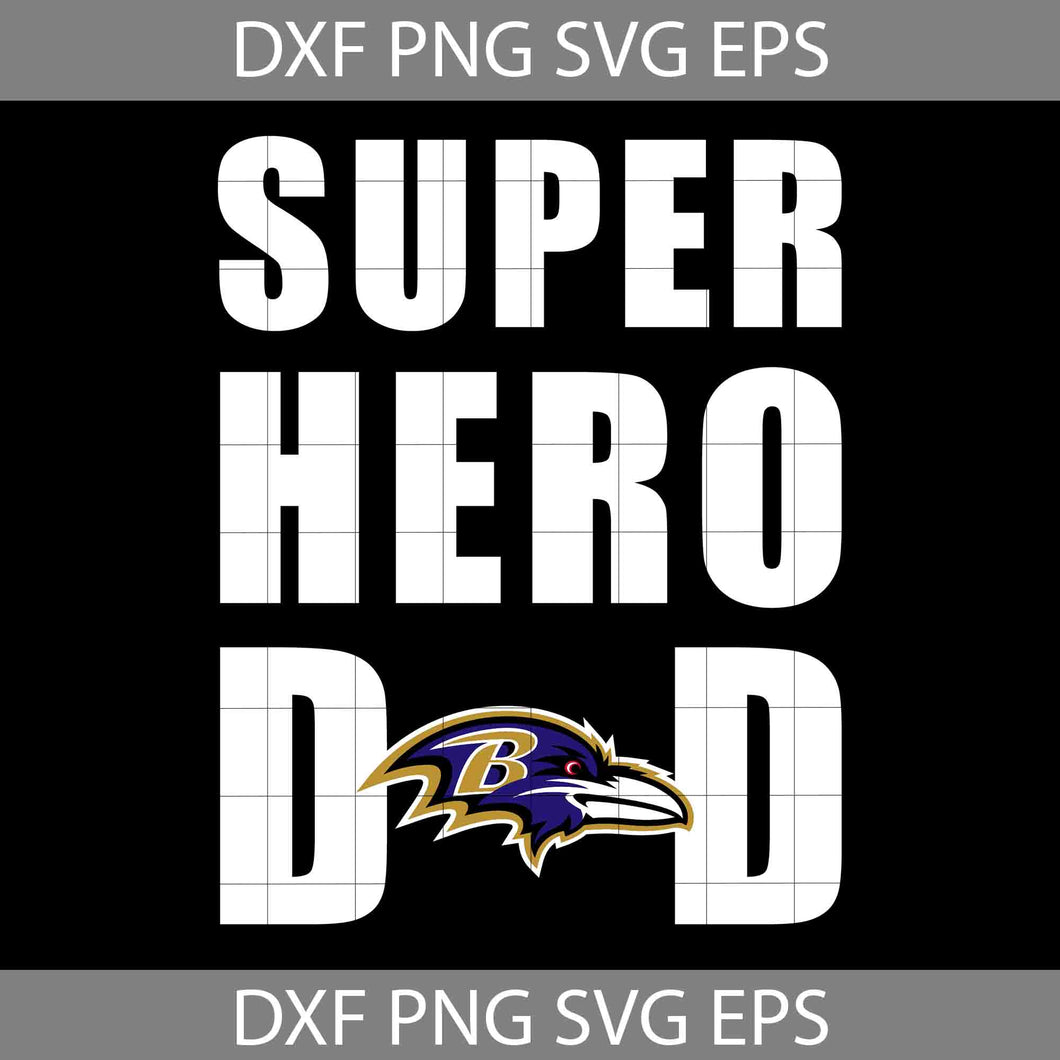 Super Hero Dad Baltimore Ravens Svg, Happy Father’s Day Svg, Dad Svg, Father’s Day Svg, Cricut File, Clipart, Svg, Png, Eps, Dxf