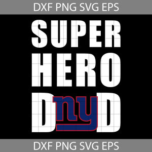 Super Hero Dad New York Giants Svg, New York Giants Svg, Happy Father’s Day Svg, Dad Svg, Father’s Day Svg, Cricut File, Clipart, Svg, Png, Eps, Dxf