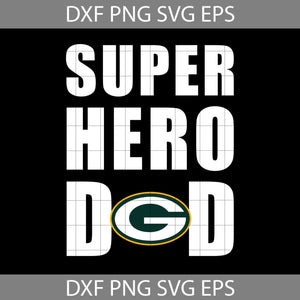 Super Hero Dad Green Bay Packers Svg,Green Bay Packers Svg, Happy Father’s Day Svg, Dad Svg, Father’s Day Svg, Cricut File, Clipart, Svg, Png, Eps, Dxf