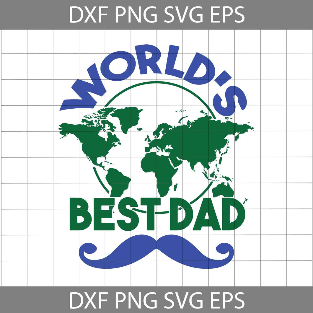 World’s Best Dad Svg, Happy Father’s Day Svg, Dad Svg, Father’s Day Svg, Cricut File, Clipart, Svg, Png, Eps, Dxf