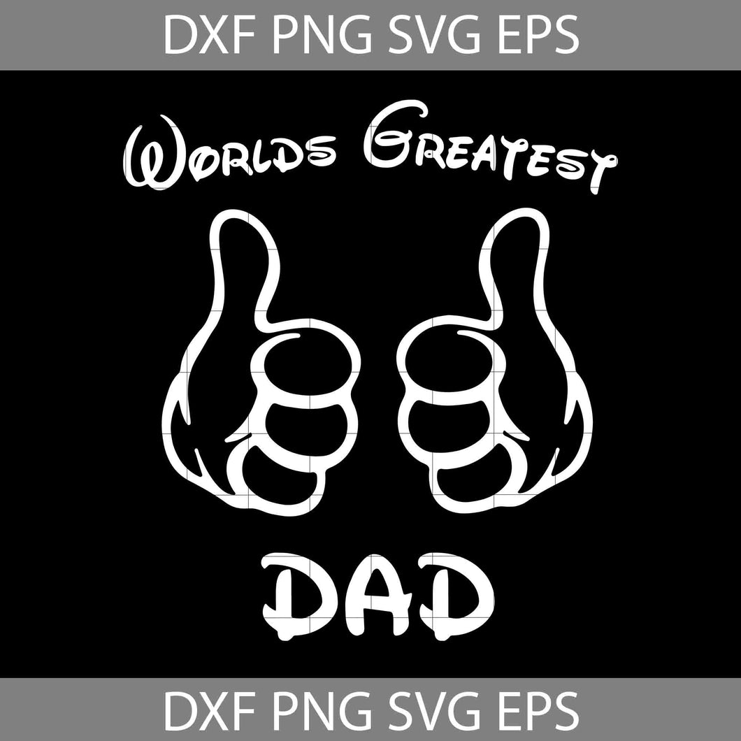 Worlds greatest dad Svg, Happy Father’s Day Svg, Dad Svg, Father’s Day Svg, Cricut File, Clipart, Svg, Png, Eps, Dxf