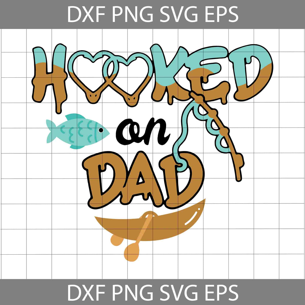 Hooked On Dad Svg, Fishing Baby Svg, Dad Fishing Svg, Fishing Svg, Happy Father’s Day Svg, Dad Svg, Father’s Day Svg, Cricut File, Clipart, Svg, Png, Eps, Dxf