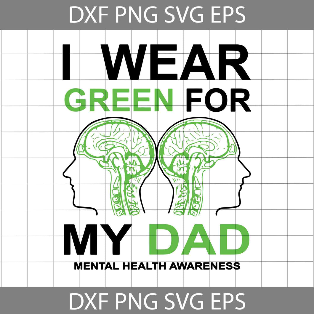 I Wear Green For My Dad Svg, Happy Father’s Day Svg, Dad Svg, Father’s Day Svg, Cricut File, Clipart, Svg, Png, Eps, Dxf