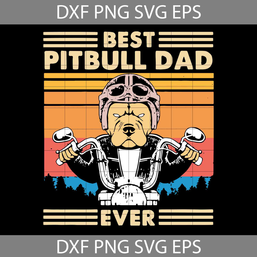 Best Pitbull Dad Ever Svg, Happy Father’s Day Svg, Dad Svg, Father’s Day Svg, Cricut File, Clipart, Svg, Png, Eps, Dxf