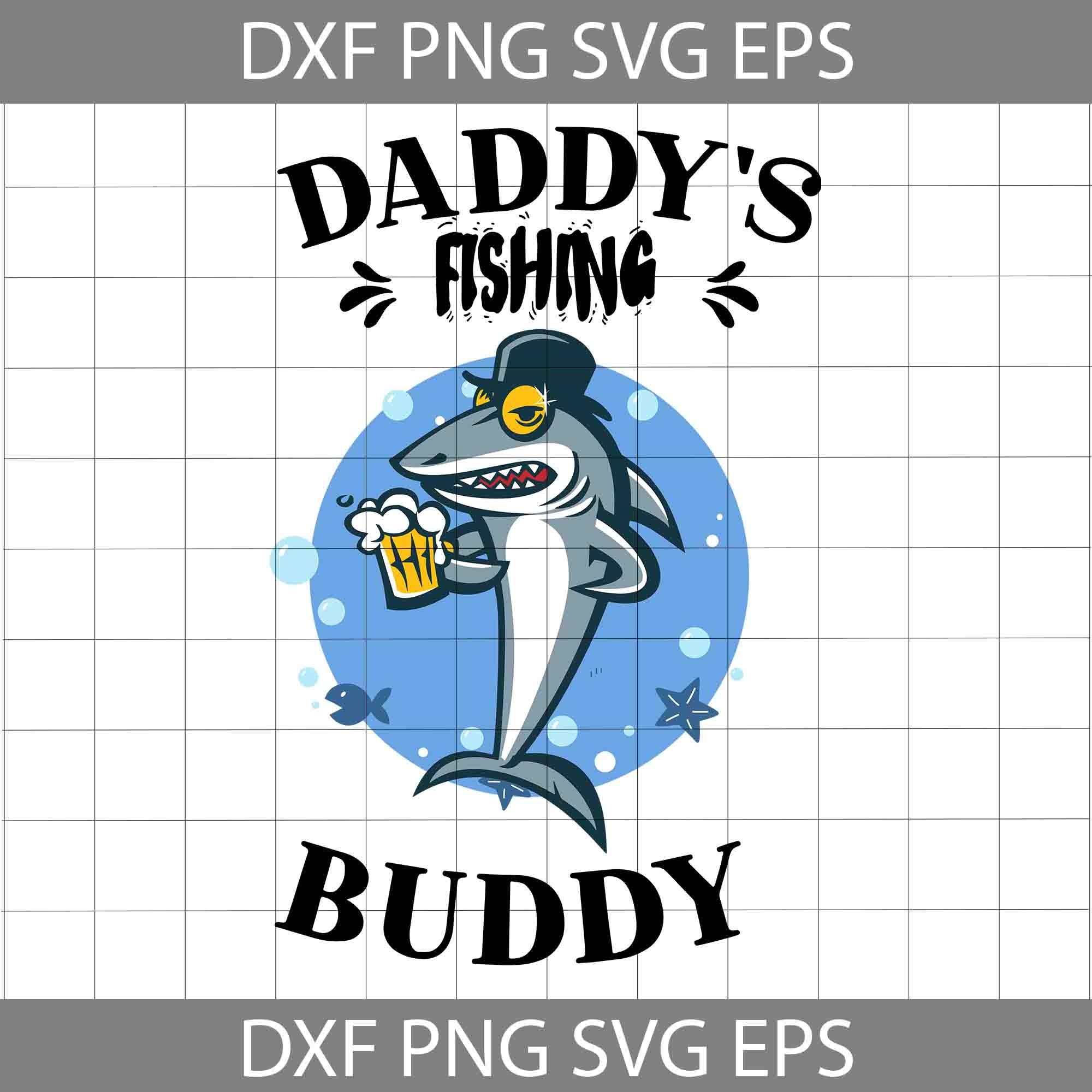 Daddy's Fishing Buddy Svg, Happy Father's Day Svg, Dad Svg