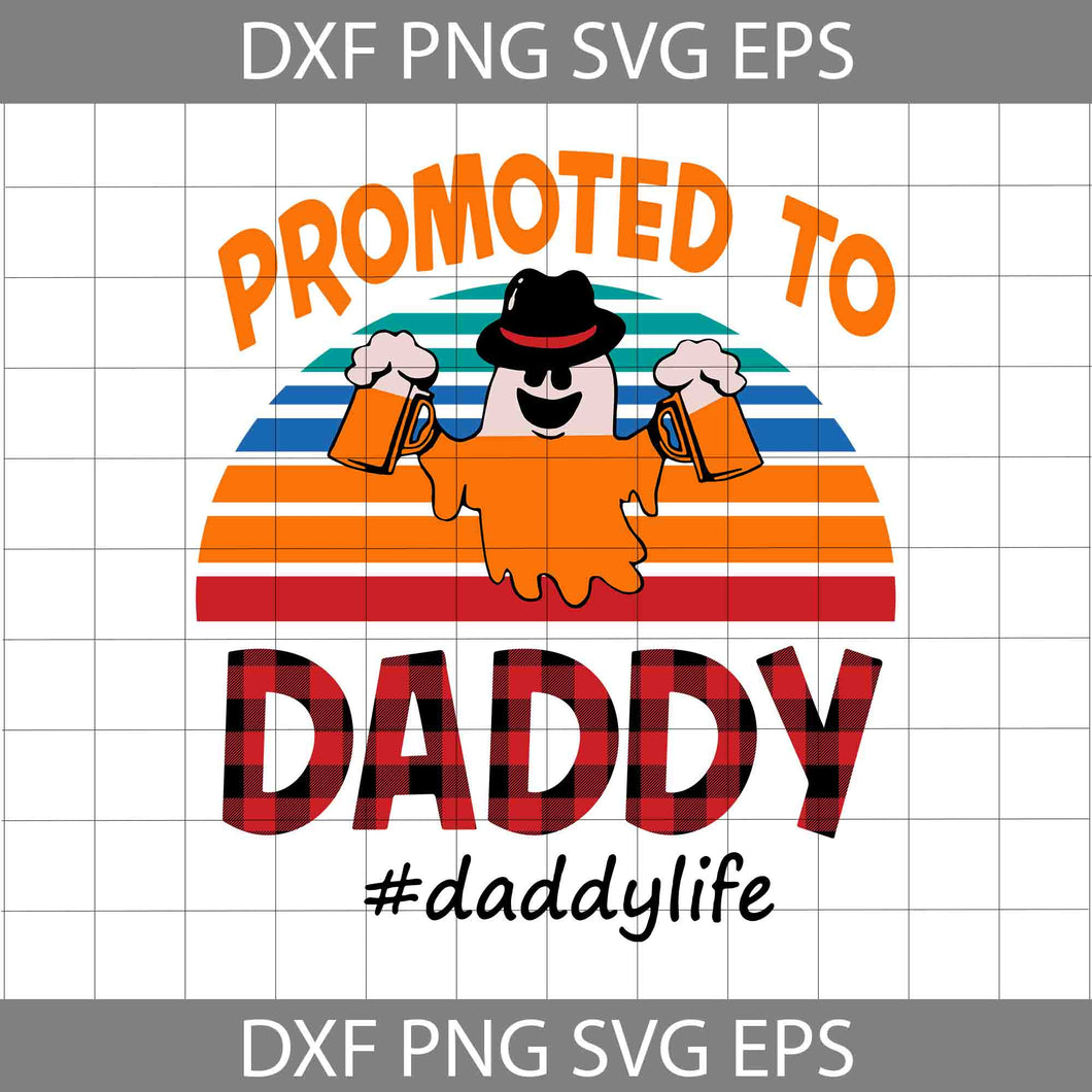 Promoted To Daddy Svg, Happy Father’s Day Svg, Dad Svg, Father’s Day Svg, Cricut File, Clipart, Svg, Png, Eps, Dxf