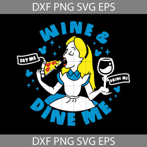 Alice Food And Wine Svg, Alice in Wonderland Alice Svg, Wine and Dine Me Svg, Halloween Svg, Cricut File, Clipart, Svg, Png, Eps, Dxf