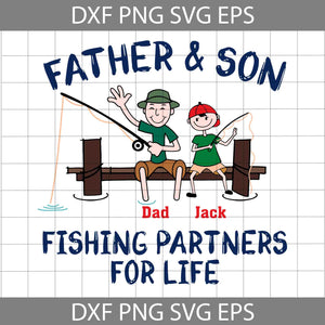 Father And Son Fishing Partners For Life Svg, Happy Father’s Day Svg, Dad Svg, Father’s Day Svg, Cricut File, Clipart, Svg, Png, Eps, Dxf