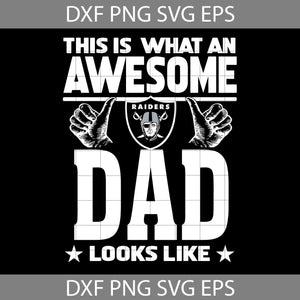 This IS What An Awesome Las Vegas Raiders Dad Looks Like Svg, Fathers Day Svg, Raiders Dad Svg, Football Dad Svg, Happy Father’s Day Svg, Dad Svg, Father’s Day Svg, Cricut File, Clipart, Svg, Png, Eps, Dxf