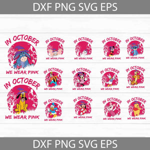 In October We Wear Pink Svg, Cute Pooh Svg, Winnie The Pooh Svg, Mickey And friends Svg, Lilo And Stitch svg, Bundle, Breast Cancer Svg, Halloween Svg, Cricut File, Clipart, Svg, Png, Eps, Dxf