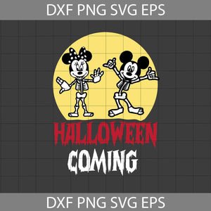 Halloween Coming Svg, Mickey And Minnie Skeleton Svg, Halloween Svg, Cricut File, Clipart, Svg, Png, Eps, Dxf