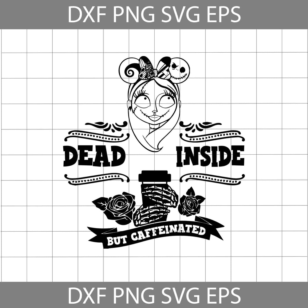 Dead Inside But Caffeinated Svg, Sally Needs Coffee Svg, The Nightmare Before Christmas svg, Halloween Svg, Cricut File, Clipart, Svg, Png, Eps, Dxf