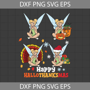 Happy Hallothanksmas Svg, Tinkerbell svg, Halloween Svg, Thanksgiving svg, Christmas svg, Cricut File, Clipart, Svg, Png, Eps, Dxf