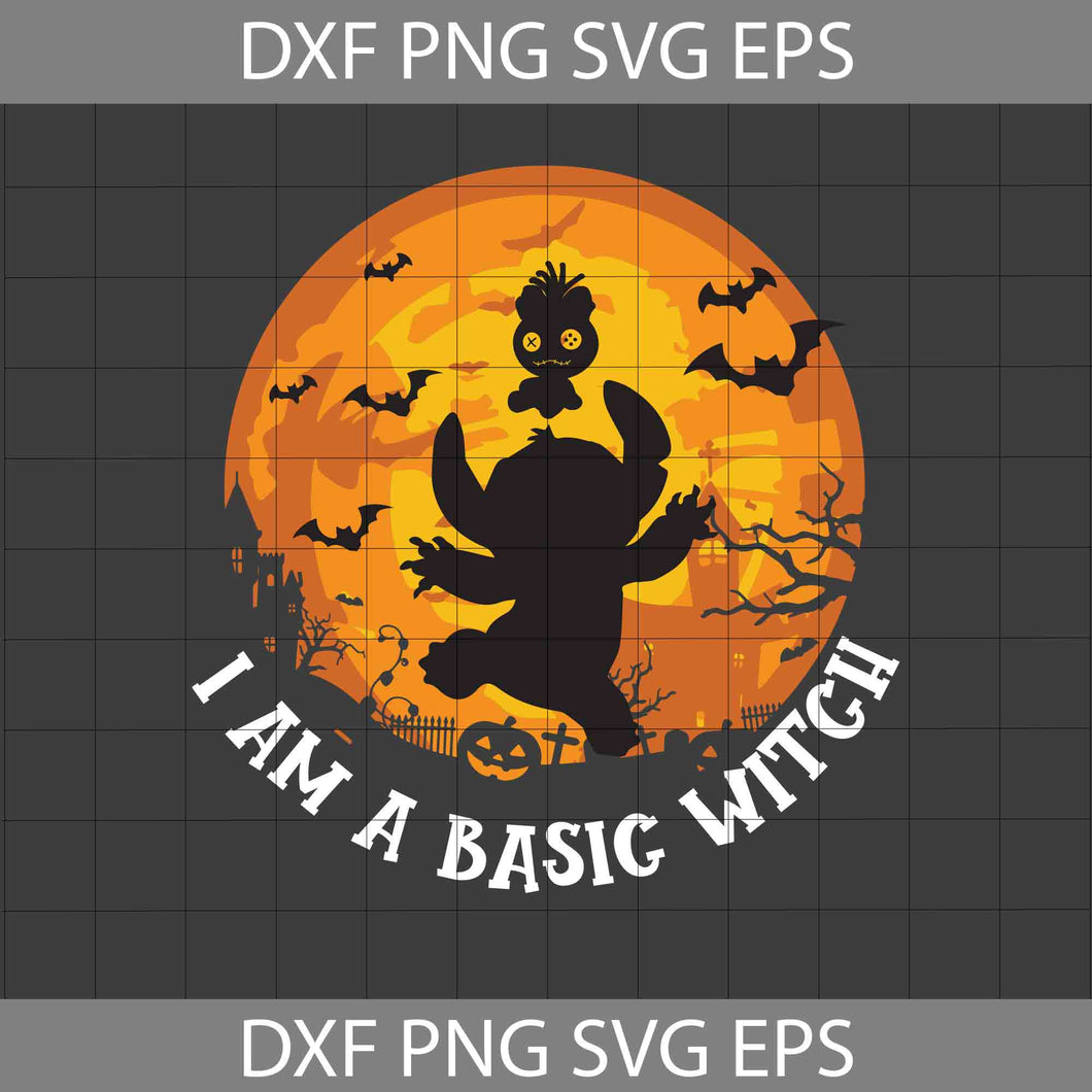 I Am A Basic Witch Svg, Stitch Svg, Halloween Svg, Cricut File, Clipart, Svg, Png, Eps, Dxf