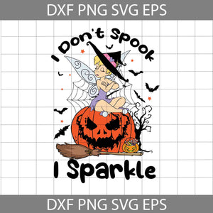 I Don't Spook I Sparkle Svg, Tinkerbell Witch Svg, Princess Svg, Halloween SVg, Gift Svg, Cricut File, Clipart, Svg, Png, Eps, Dxf