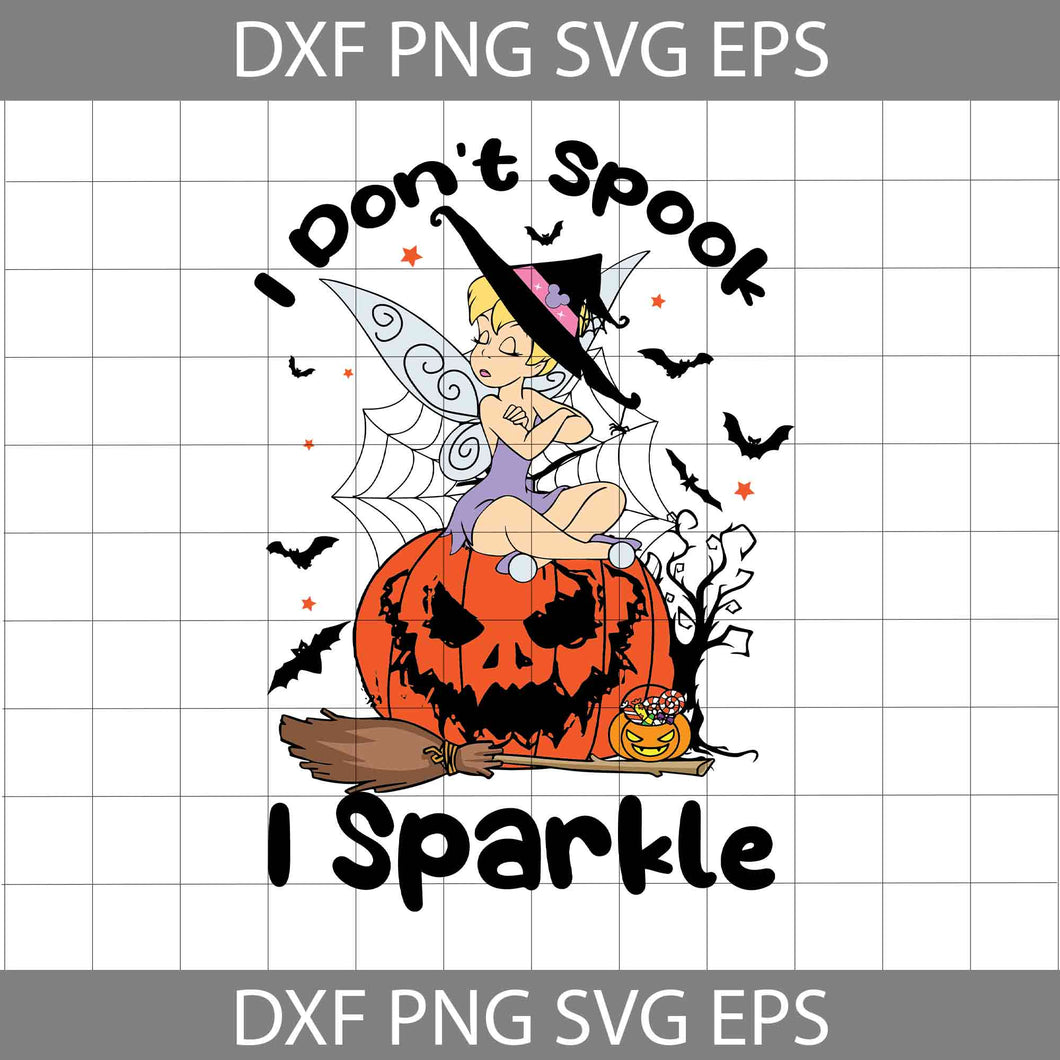 I Don't Spook I Sparkle Svg, Tinkerbell Witch Svg, Princess Svg, Halloween SVg, Gift Svg, Cricut File, Clipart, Svg, Png, Eps, Dxf