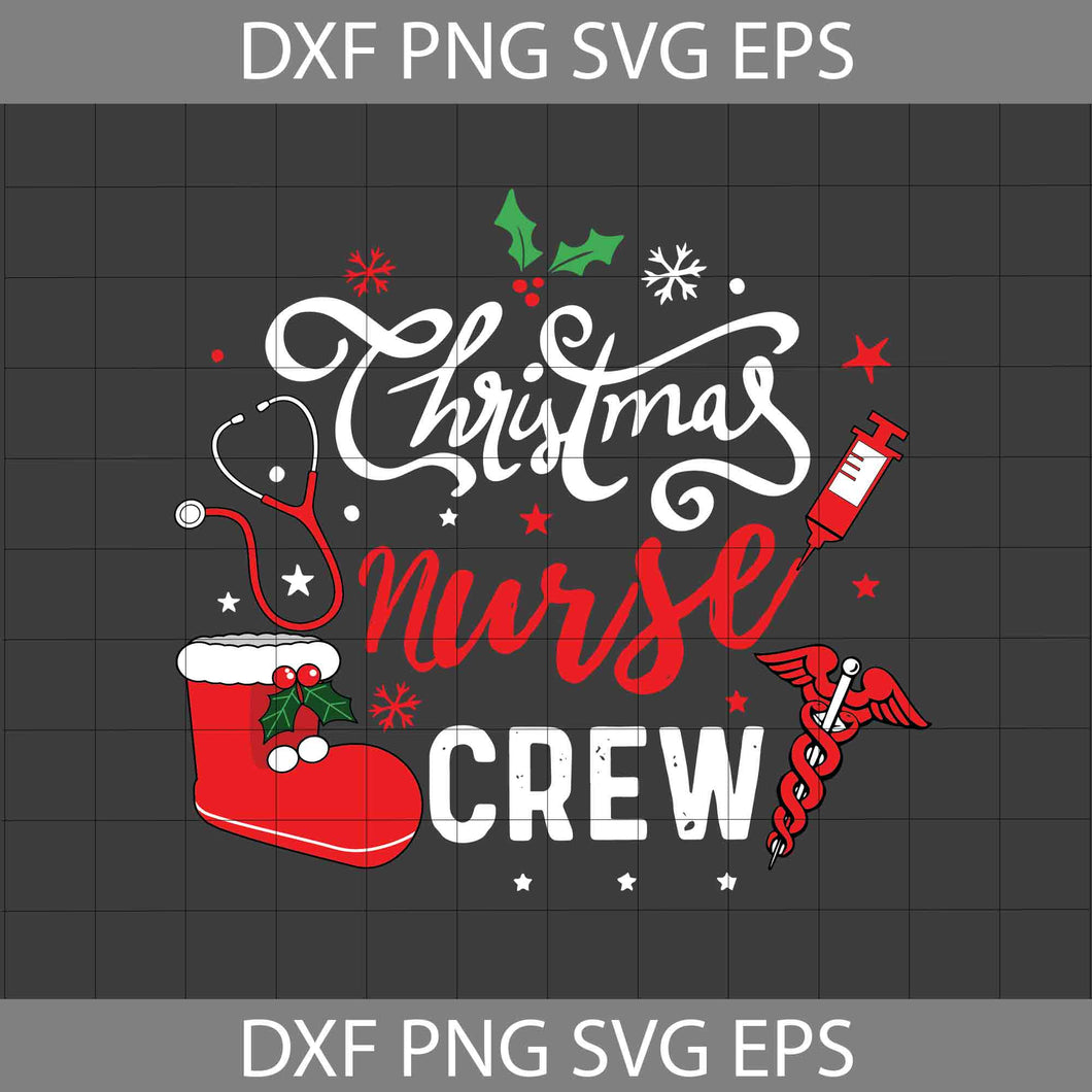 Christmas Nurse Crew Svg, Nurse Svg, Christmas Svg, Gift svg, Cricut File, Clipart, Svg, Png, Eps, Dxf