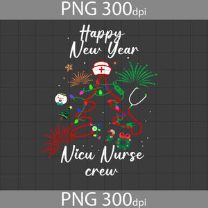 Happy New Year Nicu Nurse Crew Png, Nurse Png, Christmas Png, Gift Png, Png Digital Images 300dpi