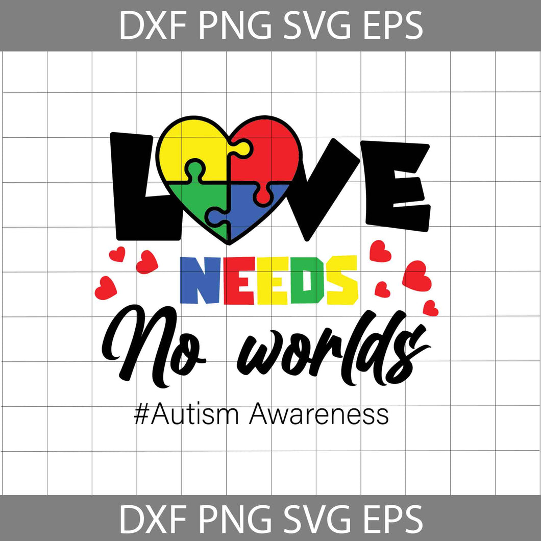 Love Needs No Words Svg, Autism Awareness Heart Svg, Valentine's day Svg, Gift Svg, Cricut File, Clipart, Svg, Png, Eps, Dxf