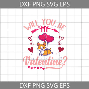 Will Be My Valentine Svg, Love Corgi Svg, Corgi Heart Svg, Love Dog Svg, Valentine's Day Svg, Cricut File, Clipart, Svg, Png, Eps, Dxf