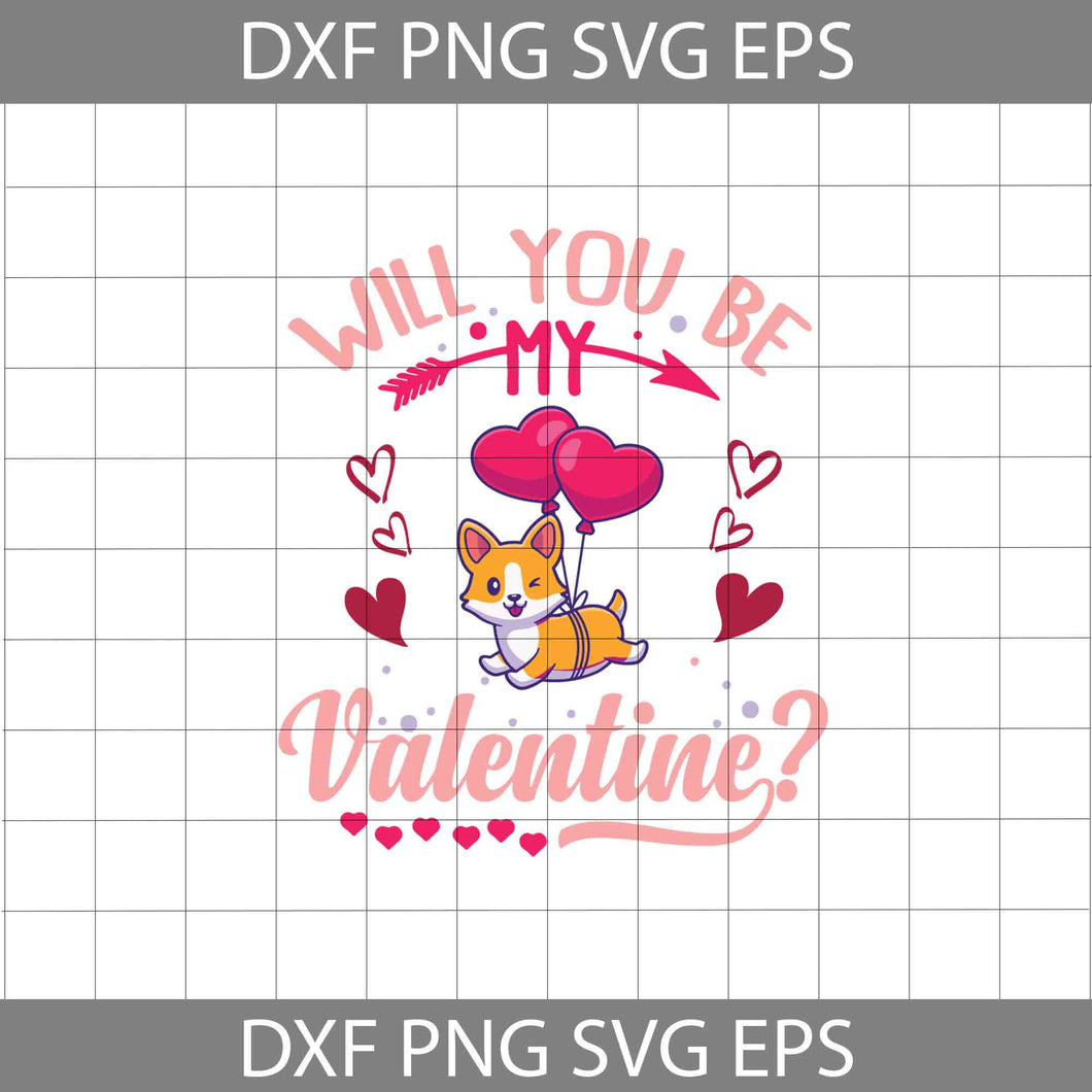 Will Be My Valentine Svg, Love Corgi Svg, Corgi Heart Svg, Love Dog Svg, Valentine's Day Svg, Cricut File, Clipart, Svg, Png, Eps, Dxf