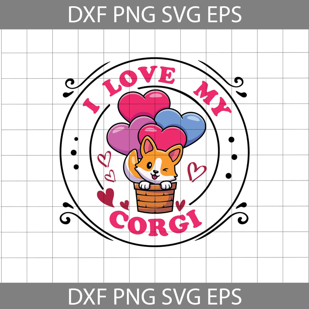 I Love My Corgi Svg, Corgi Svg, Love Dog Svg, Valentine's day Svg, Gift Svg, Cricut File, Clipart, Svg, Png, Eps, Dxf