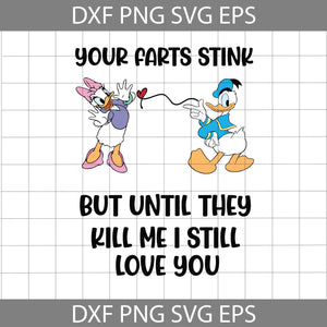 Your Farts Stink But Until They Kill Me I Still Love You Svg, Funny Valentine Svg, Love Svg, Valentine's Day Svg, Cricut File, Clipart, Svg, Png, Eps, Dxf