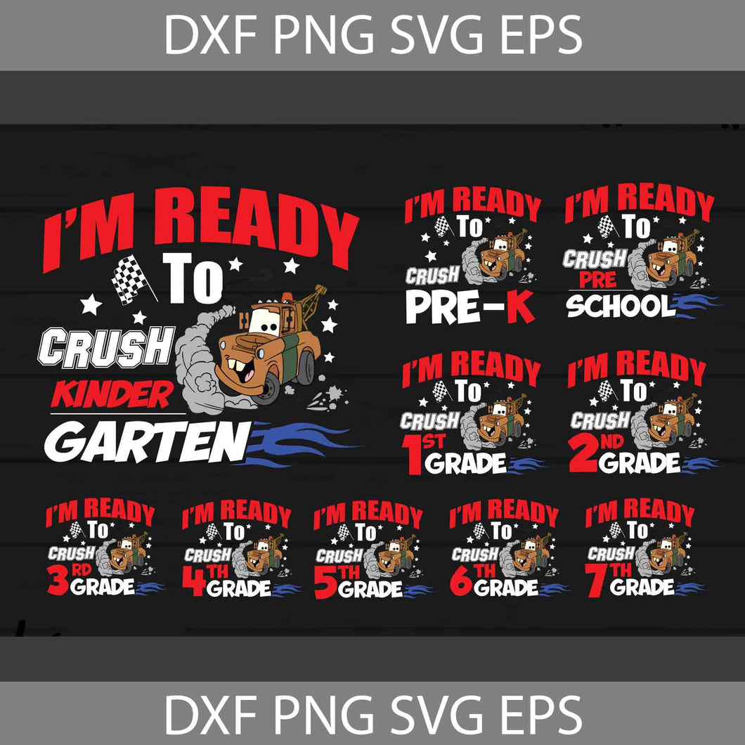 I'm Ready To Crush Kindergarten Svg, Pre-K Svg, Pre-School Svg, 1st Grade Svg, Lightening Mcqueen Svg, Cars Svg, Bundle, Back To School Svg, Cricut File, Clipart, Svg, Png, Eps, Dxf