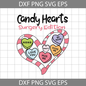 Candy Hearts Surgery Edition Svg, Be Mine Svg, Xoxo Svg, Kiss Me Svg, Hug Me Svg, Heart Svg, Valentine's day Svg, Gift Svg, Cricut File, Clipart, Svg, Png, Eps, Dxf