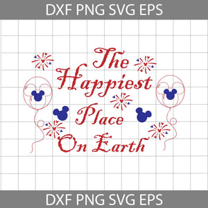 The Happiest Place On Earth Svg, Mickey Balloons Svg, 4th Of July Svg, Independence Day Svg, Usa Flag Svg, Cricut File, Clipart, Svg, Png, Eps, Dxf