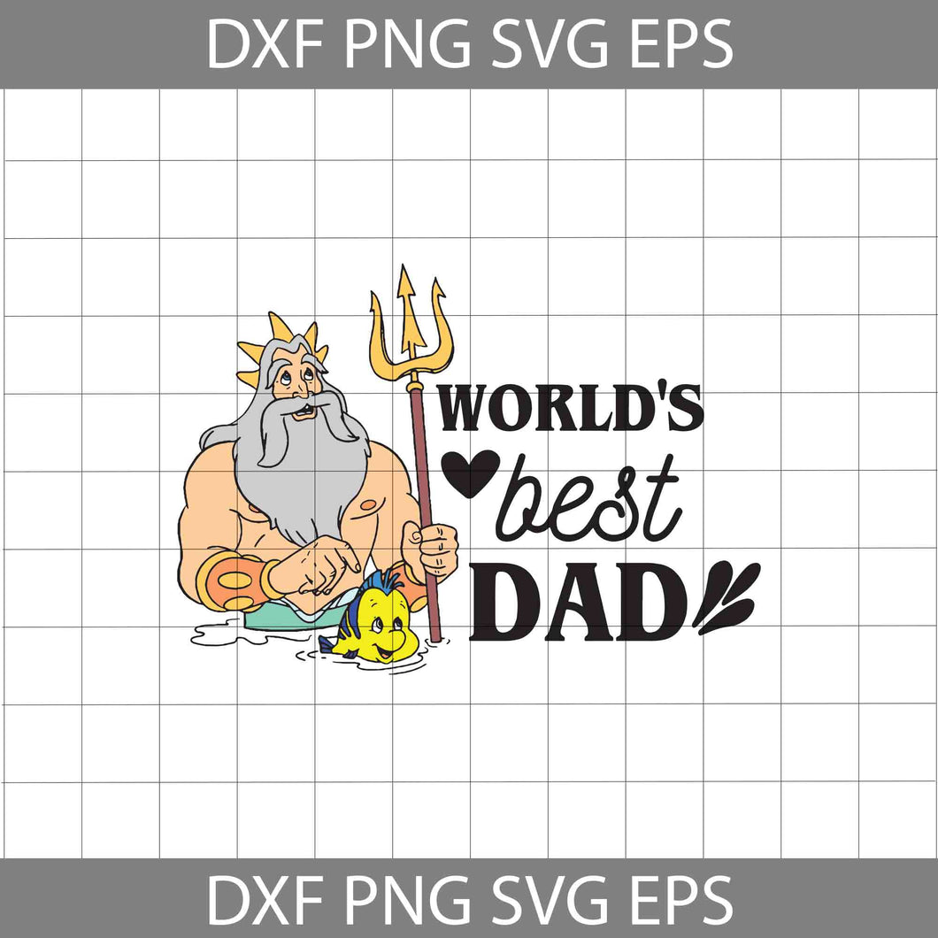 World's Best Dad Svg, King Triton Svg, The Little Mermaid Svg, Dad Svg, Father's day Svg, Cricut File, Clipart, Svg, Png, Eps, Dxf