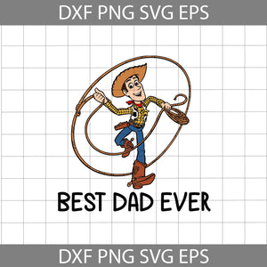 Best Dad Ever Svg, Woody svg, Toy Story Svg, Dad Svg, Father's Day Svg, Cricut File, Clipart, Svg, Png, Eps, Dxf