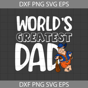 World’s Greatest Dad Svg, Fred Svg, Flintstones Svg, Father's Day Svg, Cricut File, Clipart, Svg, Png, Eps, Dxf