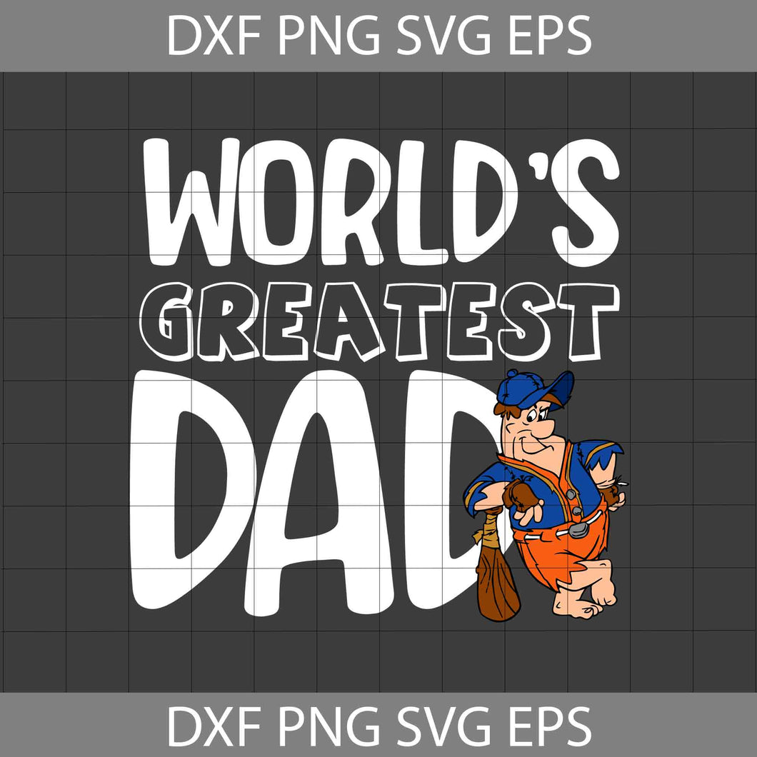 World’s Greatest Dad Svg, Fred Svg, Flintstones Svg, Father's Day Svg, Cricut File, Clipart, Svg, Png, Eps, Dxf