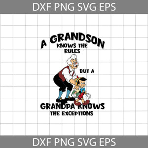 A grandson knows the rules, but a grandpa knows the exceptions Svg, Geppetto Svg, Pinocchio Svg, Dad Svg, Father's Day Svg, Cricut File, Clipart, Svg, Png, Eps, Dxf