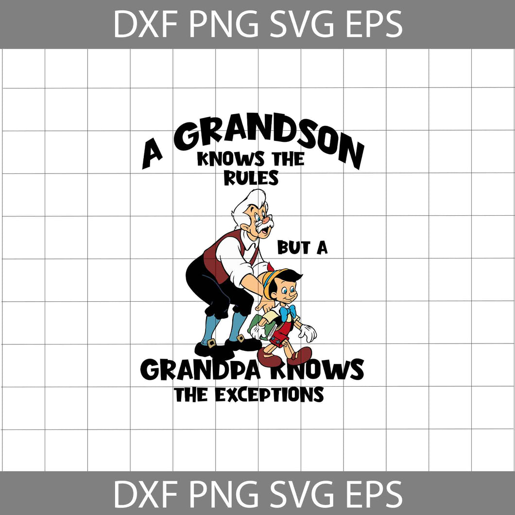 A grandson knows the rules, but a grandpa knows the exceptions Svg, Geppetto Svg, Pinocchio Svg, Dad Svg, Father's Day Svg, Cricut File, Clipart, Svg, Png, Eps, Dxf