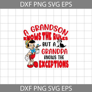 A grandson knows the rules, but a grandpa knows the exceptions Svg, Pinocchio Svg, Dad Svg, Father's Day Svg, Cricut File, Clipart, Svg, Png, Eps, Dxf