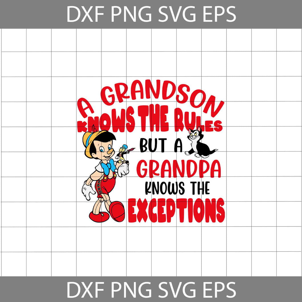 A grandson knows the rules, but a grandpa knows the exceptions Svg, Pinocchio Svg, Dad Svg, Father's Day Svg, Cricut File, Clipart, Svg, Png, Eps, Dxf